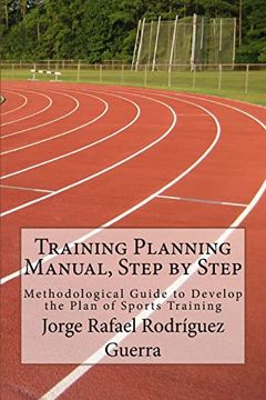 portada Training Planning Manual, Step by Step: Methodological Guide to Develop the Plan of Sports Training (en Inglés)