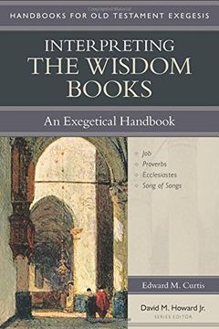 portada Interpreting the Wisdom Books: An Exegetical Handbook (Handbooks for Old Testament Exegesis)