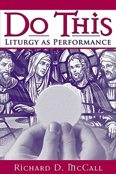 portada Do This: Liturgy as Performance (en Inglés)