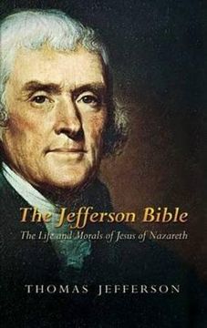portada The Jefferson Bible: The Life and Morals of Jesus of Nazareth (in English)