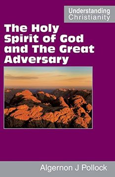 portada The Holy Spirit of God and The Great Adversary (Understanding Christianity) (en Inglés)