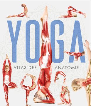 portada Yoga - Atlas der Anatomie Yoga Anatomie und Asanas (Wissenschaftliche Anatomische Illustrationen) (en Alemán)