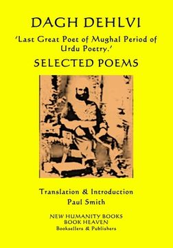 portada DAGH DEHLVI 'Last Great Poet of Mughal Period of Urdu Poetry.': Selected Poems (en Inglés)