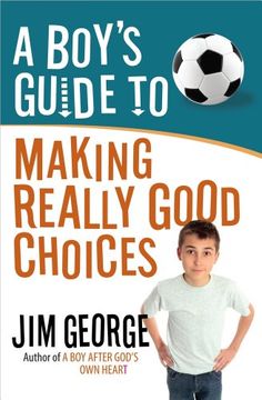 portada a boy's guide to making really good choices (en Inglés)