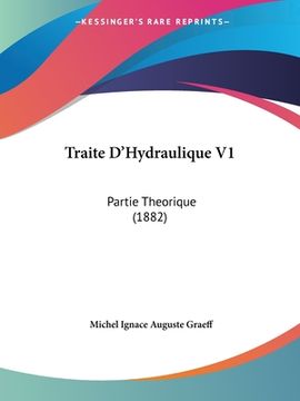 portada Traite D'Hydraulique V1: Partie Theorique (1882) (en Francés)