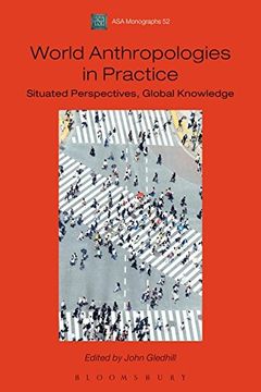 portada World Anthropologies in Practice (Association of Social Anthropologists Monographs)