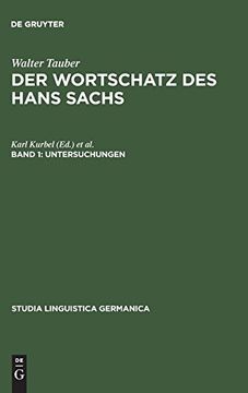 portada Der Wortschatz des Hans Sachs, Band 1, Untersuchungen: 001 (Studia Linguistica Germanica) (en Alemán)