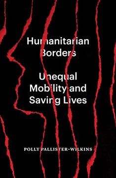 portada Humanitarian Borders: Unequal Mobility and Saving Lives
