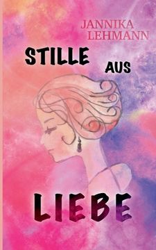 portada Stille aus Liebe (en Alemán)