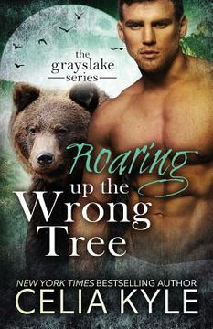 portada Roaring Up the Wrong Tree (en Inglés)