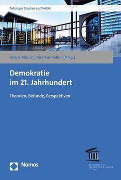 portada Demokratie im 21. Jahrhundert: Theorien, Befunde, Perspektiven (Tutzinger Studien zur Politik, Band 18) (en Alemán)