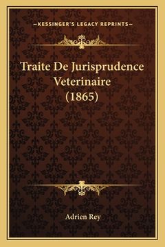 portada Traite De Jurisprudence Veterinaire (1865) (in French)