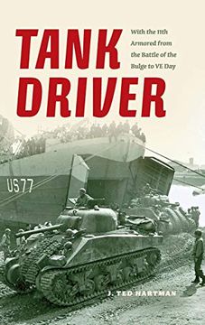 portada Tank Driver: With the 11Th Armored From the Battle of the Bulge to ve day (en Inglés)
