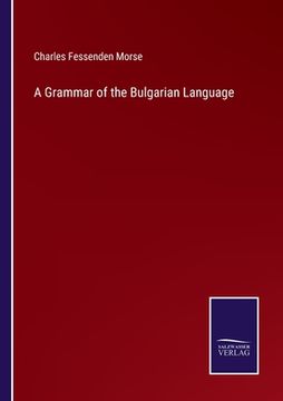 portada A Grammar of the Bulgarian Language (en Inglés)