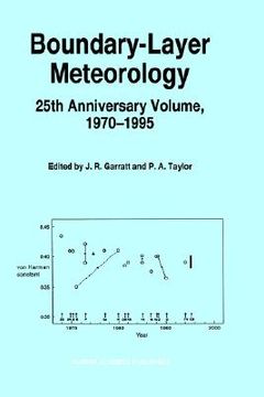 portada boundary-layer meteorology - 25th anniversary volume, 1970-1995: invited reviews and selected contributions to recognise ted munn's contribution as ed (in English)