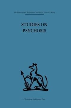 portada Studies on Psychosis: Descriptive, Psycho-Analytic and Psychological Aspects (International Behavioural and Social Sciences Library)