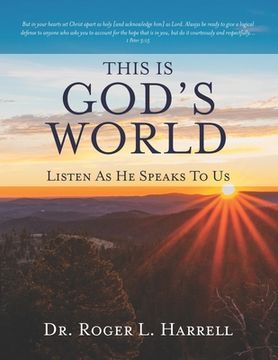 portada This Is God's World: Listen As He Speaks To Us (en Inglés)