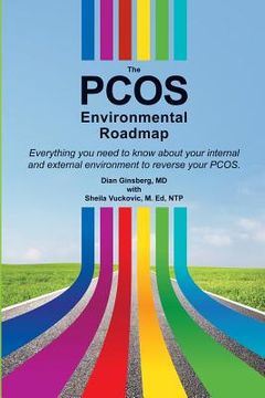 portada The PCOS Environmental Roadmap: Everything You Need to Know About Your Internal and External Environments to Reverse Your PCOS (en Inglés)
