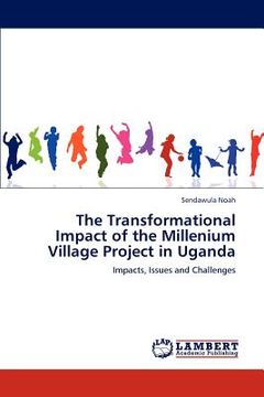 portada the transformational impact of the millenium village project in uganda (en Inglés)