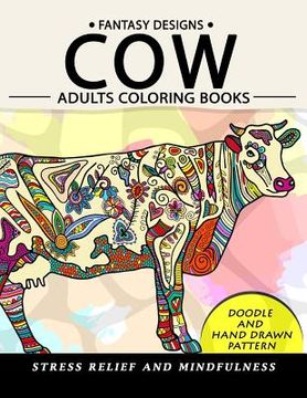 portada Cow Adults Coloring Books: Stress-relief Coloring Book For Grown-ups (en Inglés)