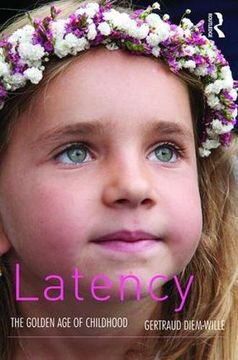 portada Latency: The Golden Age of Childhood (en Inglés)