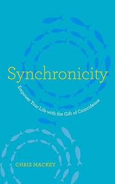 portada Synchronicity: Empower Your Life with the Gift of Coincidence
