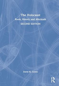portada The Holocaust: Roots, History, and Aftermath (en Inglés)