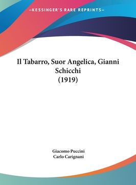portada Il Tabarro, Suor Angelica, Gianni Schicchi (1919) (in Italian)