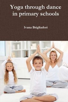 portada Yoga Through Dance in Primary Schools: From Unsung Heroes to Asana