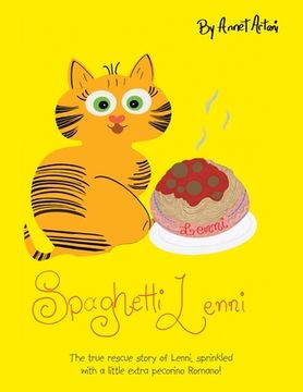 portada Spaghetti Lenni: The True Rescue Story of Lenni, Sprinkled with a Little Extra Pecorino Romano!