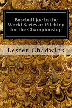portada Baseball Joe in the World Series or Pitching for the Championship (en Inglés)