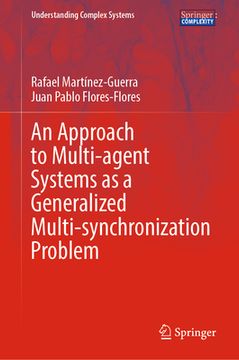 portada An Approach to Multi-Agent Systems as a Generalized Multi-Synchronization Problem (en Inglés)