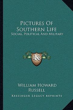 portada pictures of southern life: social, political and military