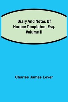portada Diary And Notes Of Horace Templeton, Esq.Volume II (en Inglés)