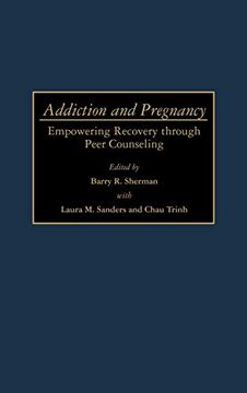 portada Addiction and Pregnancy: Empowering Recovery Through Peer Counseling (in English)