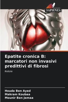 portada Epatite cronica B: marcatori non invasivi predittivi di fibrosi (in Italian)