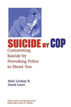 portada Suicide by Cop: Committing Suicide by Provoking Police to Shoot you (in English)