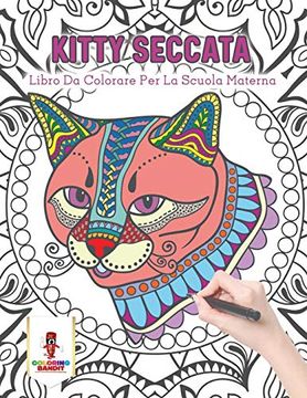 portada Kitty Seccata: Libro da Colorare per la Scuola Materna (en Italiano)