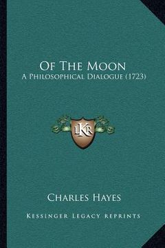 portada of the moon: a philosophical dialogue (1723) (en Inglés)