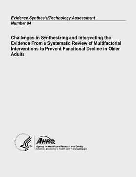 portada Challenges in Synthesizing and Interpreting the Evidence From a Systematic Review of Multifactorial Interventions to Prevent Functional Decline in Old (en Inglés)