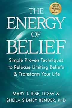 portada The Energy of Belief: Simple Proven Techniques to Release Limiting Beliefs & Transform Your Life (en Inglés)