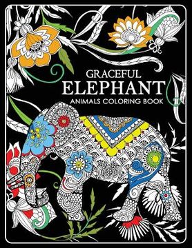 portada Graceful Elephant: Animals Coloring Book (in English)