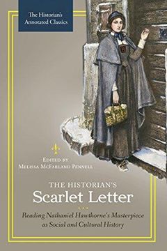 portada The Historian's Scarlet Letter: Reading Nathaniel Hawthorne's Masterpiece as Social and Cultural History (The Historian's Annotated Classics) (en Inglés)