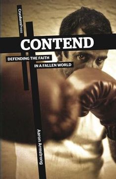 portada contend: defending the faith in a fallen world (in English)