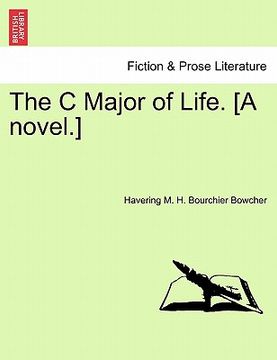 portada the c major of life. [a novel.] (en Inglés)