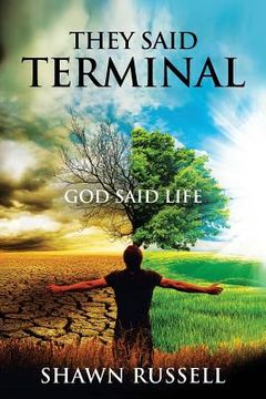 portada They Said Terminal: God Said Life (en Inglés)