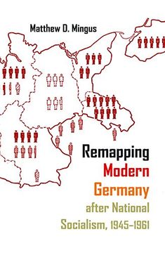 portada Remapping Modern Germany After National Socialism, 1945-1961 (Syracuse Studies in Geography) (en Inglés)
