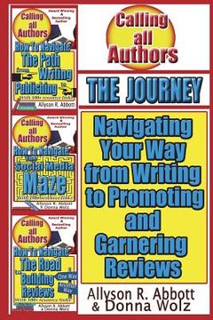 portada The Journey: Navigating your way from Writing to Promoting and Garnering Reviews (en Inglés)