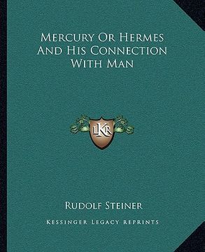 portada mercury or hermes and his connection with man (in English)