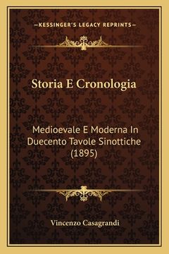 portada Storia E Cronologia: Medioevale E Moderna In Duecento Tavole Sinottiche (1895) (in Italian)